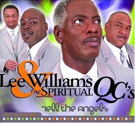 Lee Williams & Spiritual Qc's - Tell the Angels: Live in Memphis ...