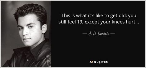 QUOTES BY J. D. DANIELS | A-Z Quotes