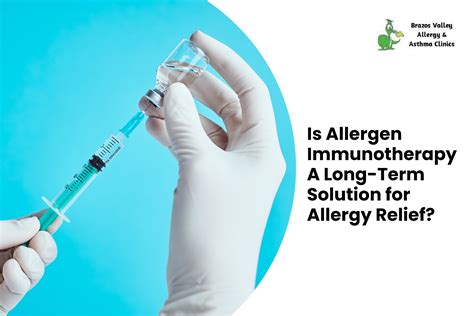 Is Allergen Immunotherapy A Long-Term Solution for Allergy Relief?