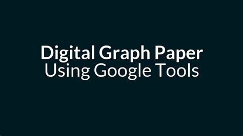 Digital Graph Paper with Google Tools - YouTube