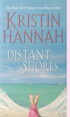 Distant Shores by Kristin Hannah