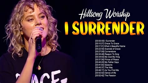 I Surrender Hillsong Worship Songs Playlist 2022 🙏 Joyful Christian Songs By Hillsong Church ...