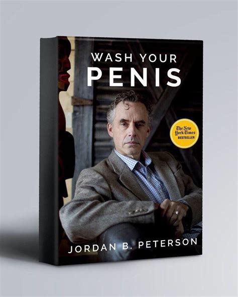 Wash Your Peen | Jordan Peterson | Know Your Meme