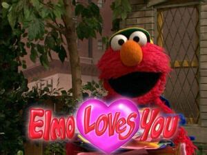 Elmo Loves You (video) | Muppet Wiki | Fandom powered by Wikia