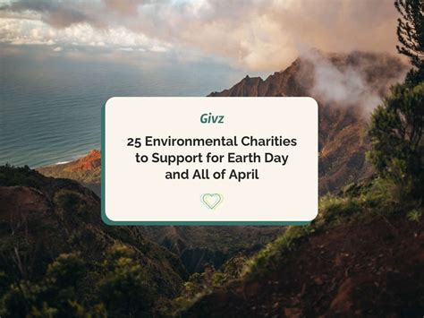 Givz | 25 Environmental Charities to Support for Earth Day and All of April