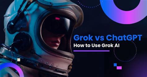 Grok AI vs ChatGPT: How to Use Grok AI - Arvin