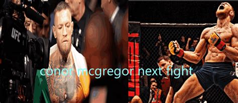 Conor Mcgregor Next Fight | Looking Forward to The Notorious Return