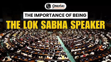 The Importance Of Being The Lok Sabha Speaker - PWOnlyIAS