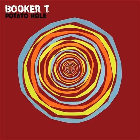 Booker T. Jones - Potato Hole Lyrics and Tracklist | Genius