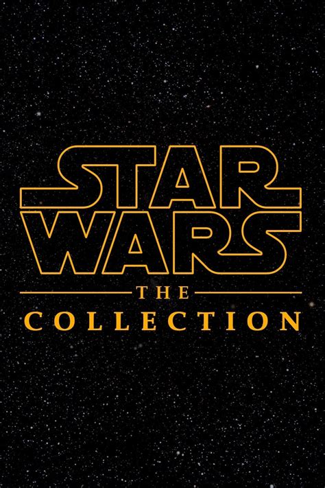 Star Wars Complete Movie Collection Star Wars Collection - The Art of Images