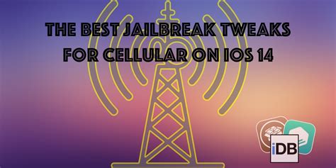 Some of the best jailbreak tweaks for cellular connectivity on iOS 14