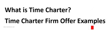 What is Time Charter? Time Charter Firm Offer Examples | HandyBulk