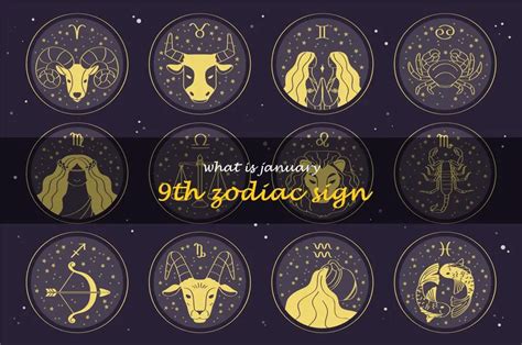 Unveiling The Mysterious Zodiac Sign Of January 9Th: What Does It Mean ...