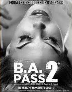 MOVIE "B.A. Pass 2" Hindi Film starring Kritika Sachdeva, Indraneil ...