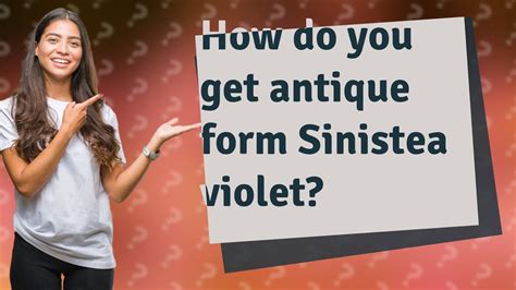 How do you get antique form Sinistea violet? - YouTube