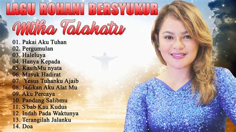 Lagu Rohani Mitha Talahatu Full Album Terbaru 2022 - Lagu Rohani Kristen Paling Menyentuh ...