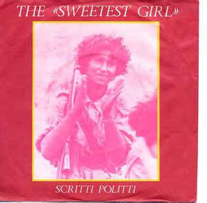 Scritti Politti - The "Sweetest Girl" (1981, Vinyl) | Discogs