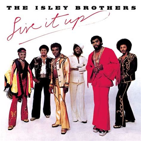 The Isley Brothers - Live It Up Lyrics and Tracklist | Genius