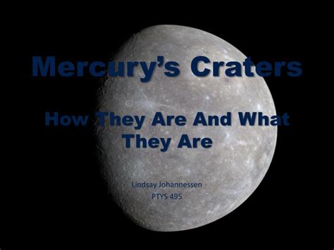 PPT - Mercury’s Craters How They Are And What They Are PowerPoint Presentation - ID:504058