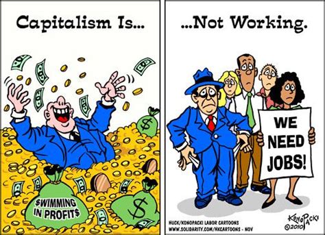 SOCIALISM OR YOUR MONEY BACK: Capitalism works - for the capitalist