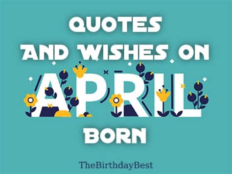 30+ Best Happy April Birthday Quotes & Wishes of 2022 | The Birthday Best