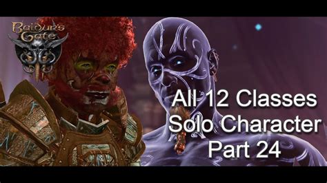 ALL 12 Classes on 1 character. Solo BG3 Playthrough (Part 24) - YouTube