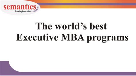 let's GMAT: The Top Executive MBA programs in the world