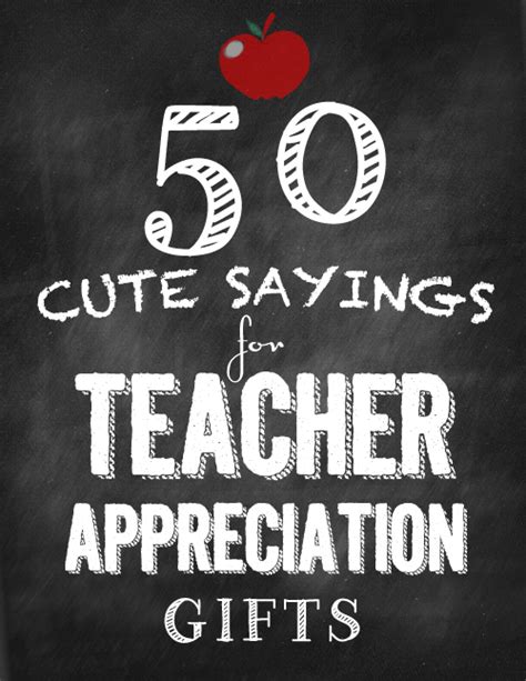 50 Cute Sayings for Teacher Appreciation Gifts for the BEST Teacher Gifts