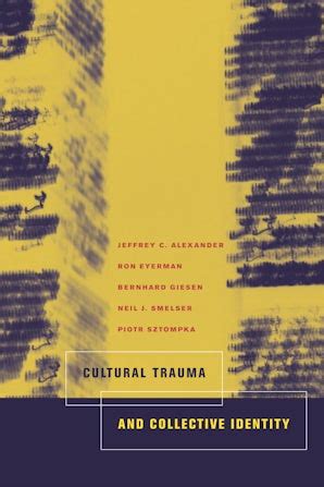 Cultural Trauma and Collective Identity | Ingram Academic