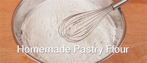 Homemade Pastry Flour