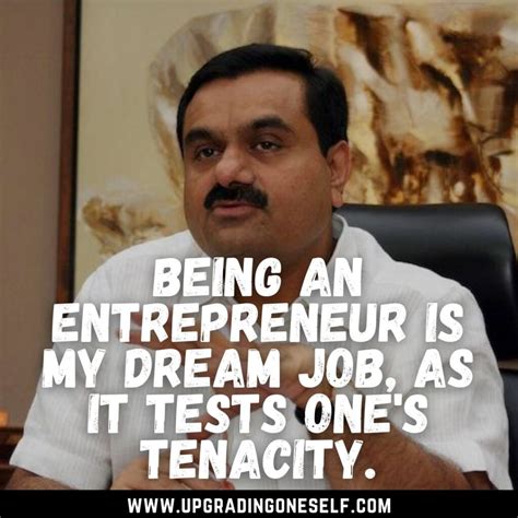 Top 10 Quotes From The Self-Made Entrepreneur- Gautam Adani