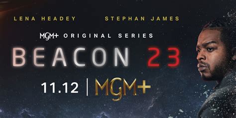 Video: Watch MGM+'s BEACON 23 Science-Fiction Thriller Trailer