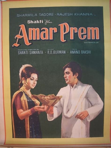 Amar Prem (1972). This Rajesh Khanna, and Sharmila Tagore starer was directed by Shakti Samanta ...