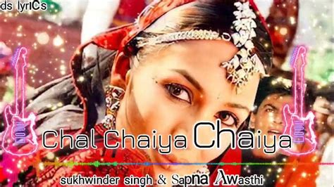 Chal Chaiyya Chaiyya - Dil Se.. lyrics | Sukhwinder Singh | Sapna Awasthi - YouTube