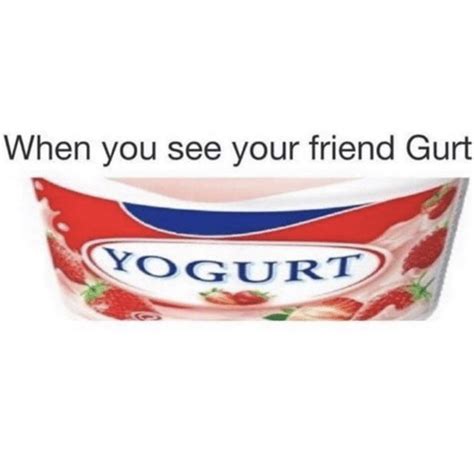 Yogurt - Meme by Goobigi :) Memedroid