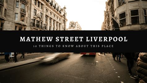 10 Things to Know About Mathew Street Liverpool