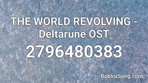 THE WORLD REVOLVING - Deltarune OST Roblox ID - Roblox music codes