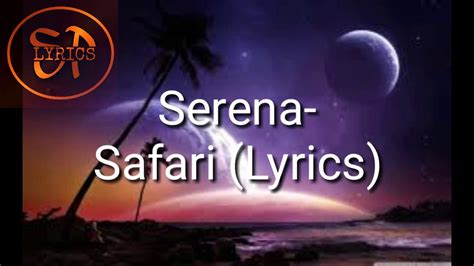 SERENA - Safari | Lyrics | SPLyrics - YouTube