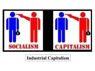 PPT - THE INDUSTRIAL REVOLUTION Capitalism v. Socialism PowerPoint ...