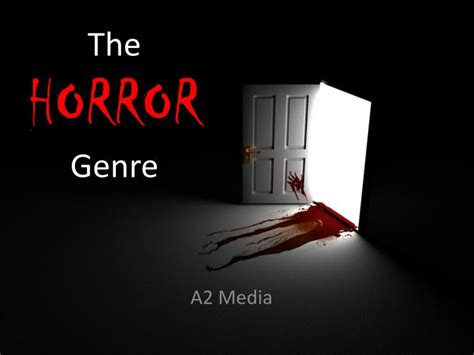 PPT - The HORROR Genre PowerPoint Presentation, free download - ID:5545446