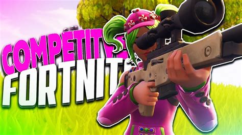 COMPETITIVE FORTNITE - YouTube