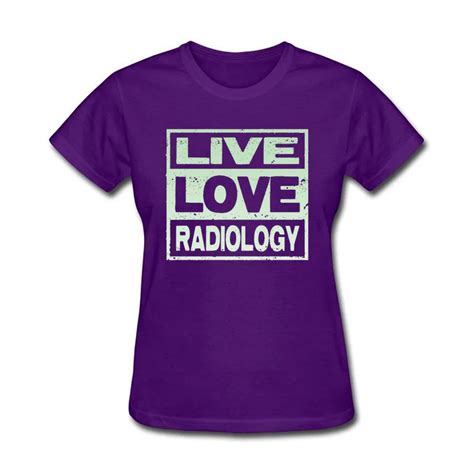 Live Love Radiology T Shirts Women Tops Funny Lovely Cute Girl Tshirt Short Sleeve 100% Cotton ...