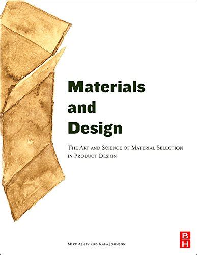 Materials and Design: The Art and Science of Material Selection in ...