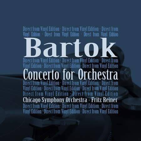 Bartók: Concerto for Orchestra專輯 - Chicago Symphony Orchestra, Fritz Reiner - LINE MUSIC