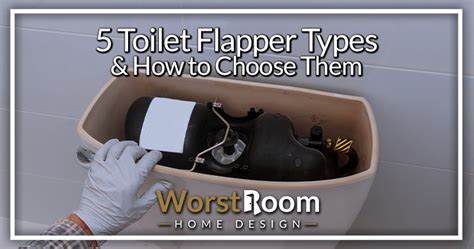 5 Toilet Flapper Types & How to Choose Them - Worst Room