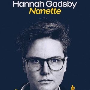 Hannah Gadsby: Nanette - Rotten Tomatoes