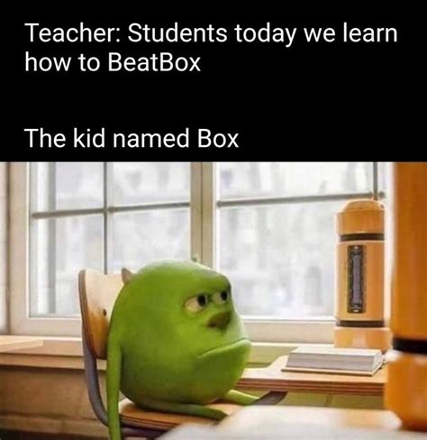 Who names their kid 'Box', stupid OP - Meme by just1clown_2.0 :) Memedroid