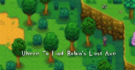 Where and How To Find Robin's Lost Axe in Stardew Valley - Gamezo