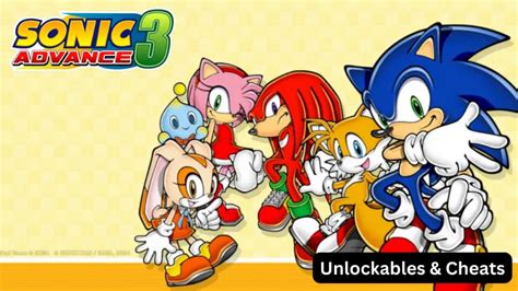 Sonic Advance 3 – Unlockables & Cheats – The Daily Juice