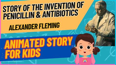 Good news for parents , Alexander fleming animated story of penicillin discovery for your kids.# ...